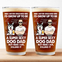 I'd Grow Up To Be A Super Sexy Dog Dad - Personalized Pint Glasses